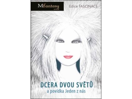 Dcera dvou světů a povídka Jeden z nás