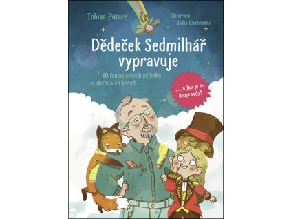 Dědeček Sedmilhář vypravuje