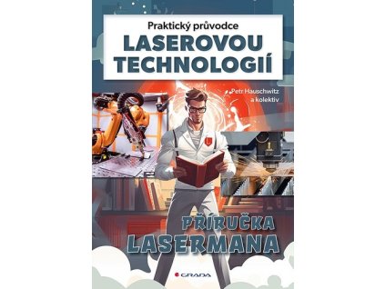 Praktický průvodce laserovou technologií