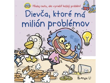 Dievča, ktoré má miliónov problémov