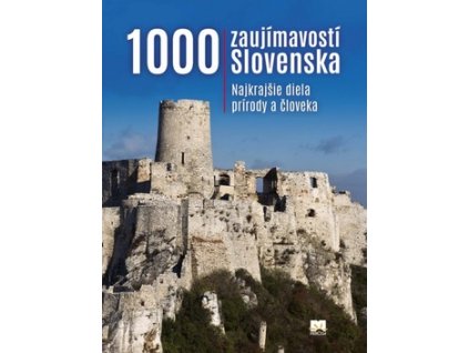 1000 zaujímavostí Slovenska