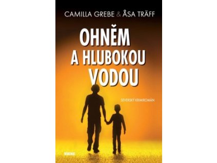 Ohněm a hlubokou vodou