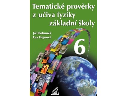 Tematické prověrky z učiva fyziky ZŠ pro 6.r