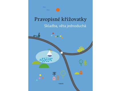 Pravopisné křižovatky Skladba, věta jednoduchá