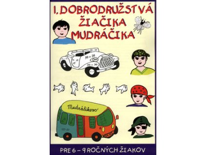 1. dobrodružstvá žiačika Mudráčika