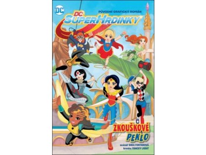 DC Superhrdinky 1 Zkouškové peklo
