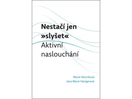 Nestačí jen „slyšet“