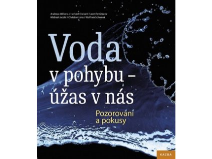 Voda v pohybu - úžas v nás