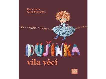 Dušinka, víla věcí