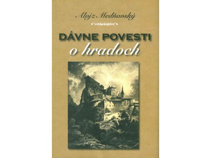 Dávne povesti o hradoch