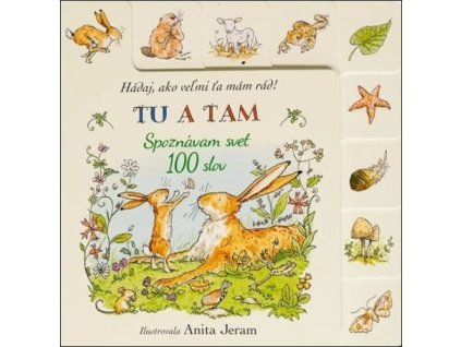 Hádaj, ako veľmi ťa mám rád! Tu a tam