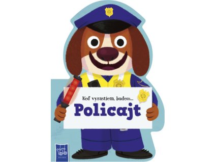 Keď vyrastiem, budem...Policajt