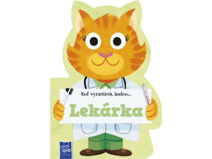 Keď vyrastiem, budem...Lekárka