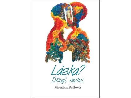 Láska? Děkuji, nechci.