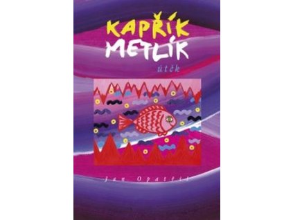 Kapřík Metlík Útěk