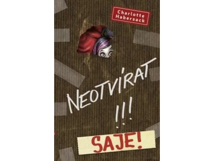 Neotvírat!!! Saje!