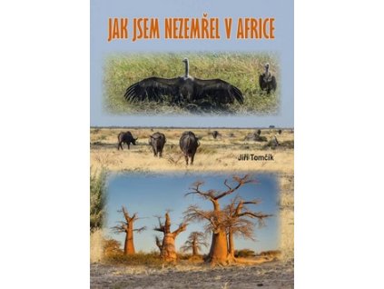 Jak jsem nezemřel v Africe