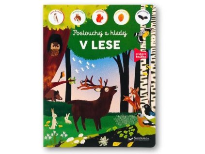 Poslouchej a hledej V lese