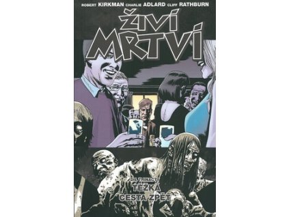 Živí mrtví Těžká cesta zpět