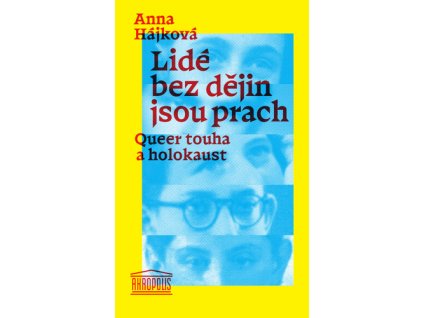 Lidé bez dějin jsou prach