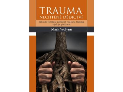 Trauma Nechtěné dědictví