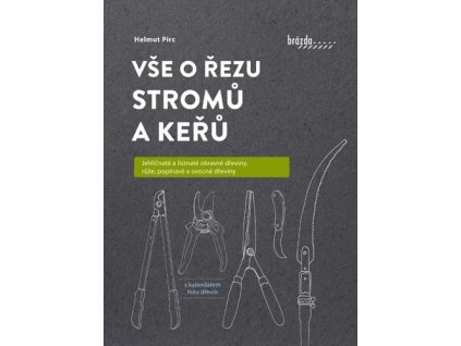Vše o řezu stromů a keřů