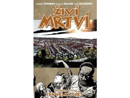 Živí mrtví Ten velký svět