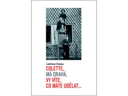 Colette, má drahá, vy víte, co máte udělat...