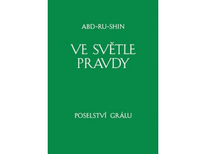 Ve světle Pravdy Poselství Grálu