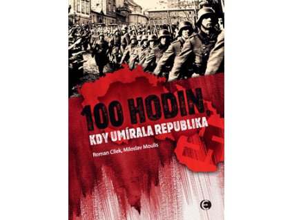 100 Hodin, kdy umírala republika