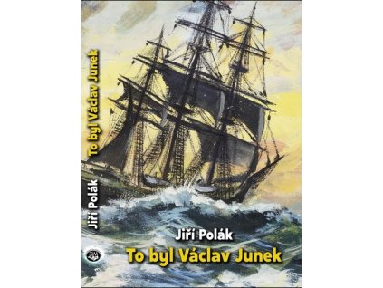 To byl Václav Junek