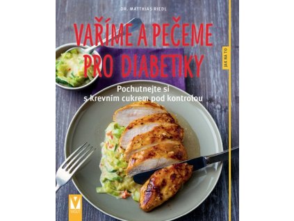 Vaříme a pečeme pro diabetiky