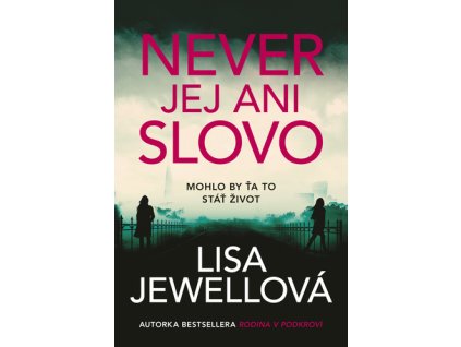Never jej ani slovo