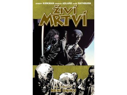 Živí mrtví Není úniku