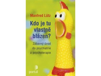 Kdo je tu vlastně blázen?