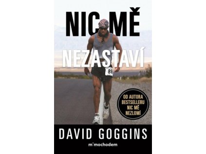 Nic mě nezastaví