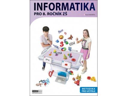 Informatika pro 8. ročník ZŠ Metodika