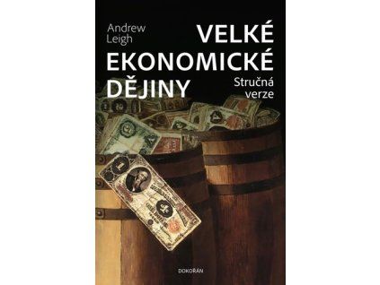 Velké ekonomické dějiny Stručná verze