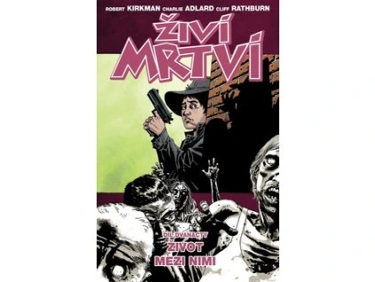 Živí mrtví Život mezi nimi