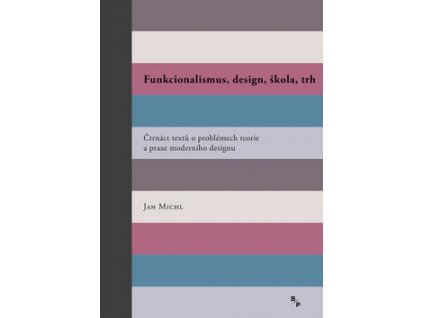 Funkcionalismus, design, škola, trh