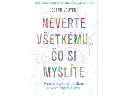 Neverte všetkému, čo si myslíte