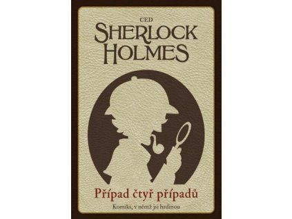 Sherlock Holmes Případ čtyř případů