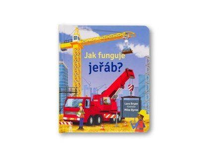 Jak funguje jeřáb?
