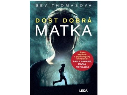 Dost dobrá matka