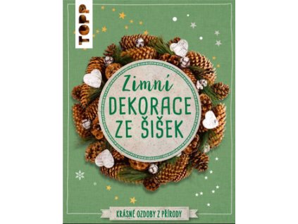 TOPP Zimní dekorace ze šišek