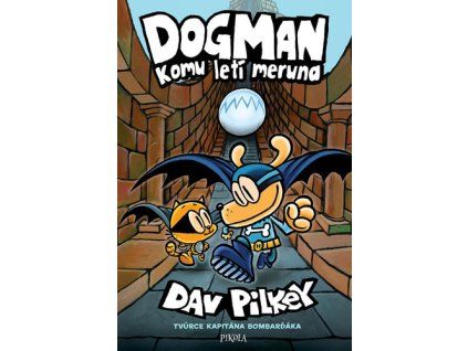 Dogman Komu letí meruna