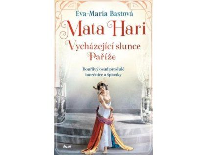 Mata Hari Vycházející slunce Paříže