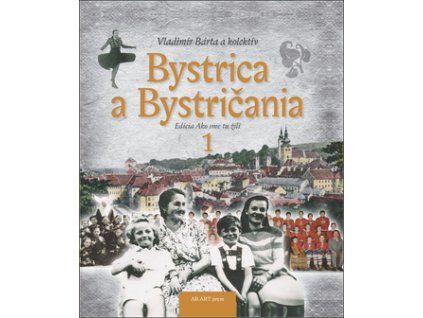Bystrica a Bystričania 1