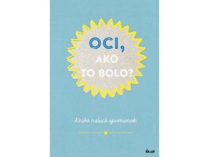 Oci, ako to bolo?