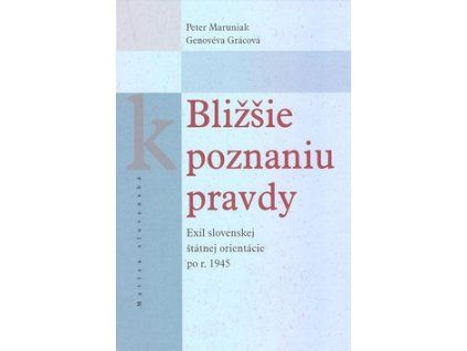 Bližšie k poznaniu pravdy